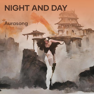 Night and day/Aurasong