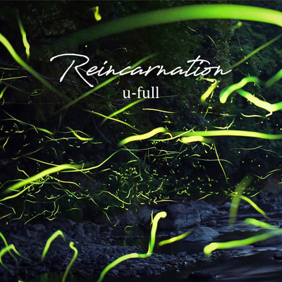 Reincarnation/u-full