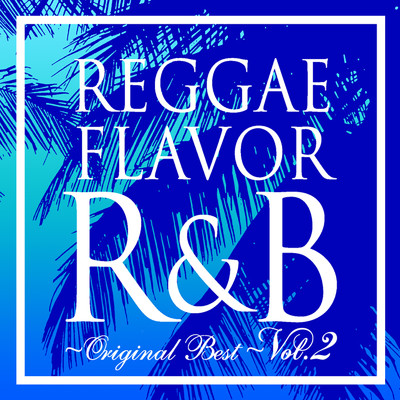 REGGAE FLAVOR R&B Original Best Vol.2/Various Artists