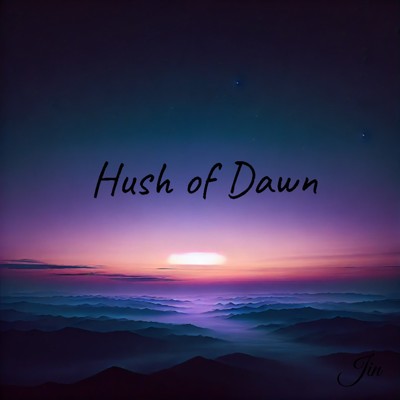 シングル/Hush of Dawn/JIN