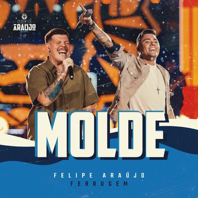 シングル/Molde (Ao Vivo)/Felipe Araujo／Ferrugem