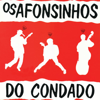 アルバム/Os Afonsinhos Do Condado/Afonsinhos Do Condado