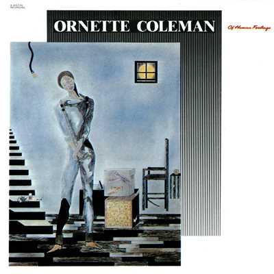 Of Human Feelings/Ornette Coleman
