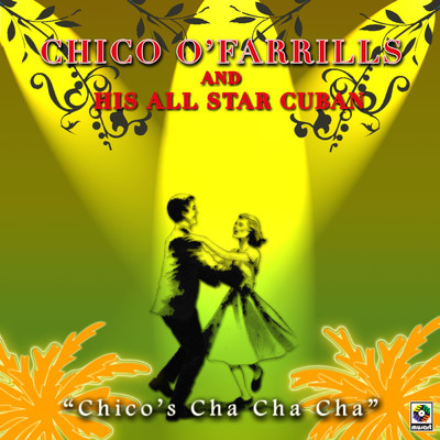 A Kiss Of My Fire/Chico O'Farrill & His All Star Cuban Orchestra