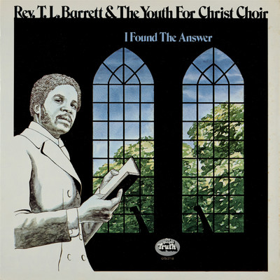 I Don't Know How Long (He'll Wait For You)/Rev. T. L. Barrett And The Youth For Christ Choir