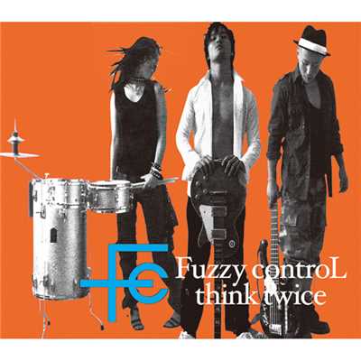 アルバム/think twice/FUZZY CONTROL