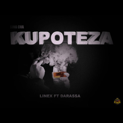 シングル/SINA CHA KUPOTEZA (feat. Darassa)/Linex
