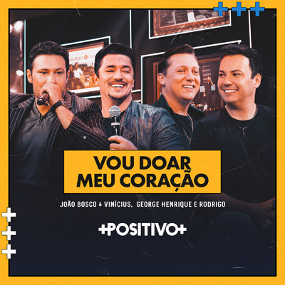 シングル/Vou Doar Meu Coracao (Ao Vivo)/Joao Bosco & Vinicius, George Henrique & Rodrigo