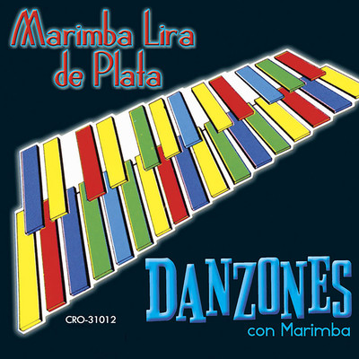 Danzones de Lara/Marimba Lira De Plata