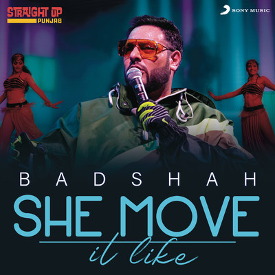 She Move It Like (Straight Up Punjab Live Version)/Badshah