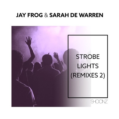 Strobe Lights (Nicky Jones Radio Edit)/Jay Frog & Sarah De Warren