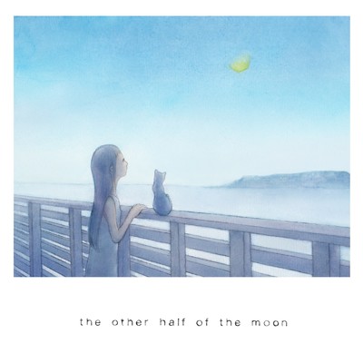 the other half of the moon/Jun Kaji
