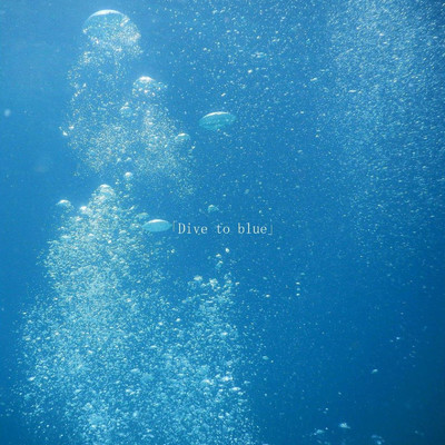 アルバム/Dive to blue/ryo-shun