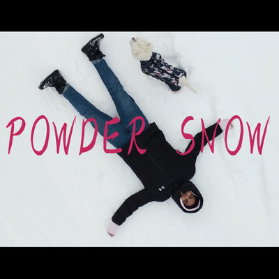 powder snow/SHIN
