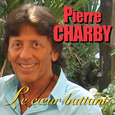 Le coeur battant/Pierre Charby
