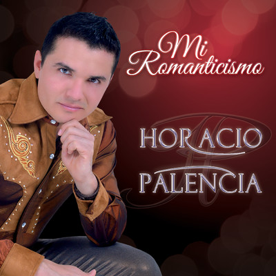アルバム/Mi Romanticismo/Horacio Palencia