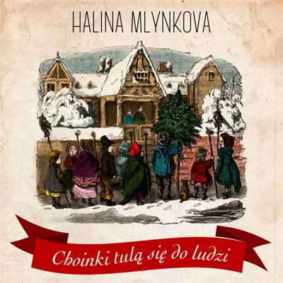 シングル/Choinki Tula Sie Do Ludzi/Halina Mlynkova