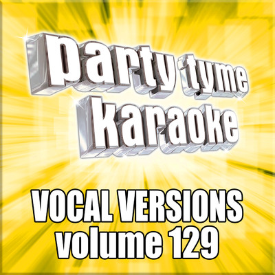 アルバム/Party Tyme 129 (Vocal Versions)/Party Tyme Karaoke