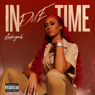 In Due Time (Explicit)/Lakeyah
