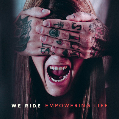 Empowering Life (Explicit)/We Ride