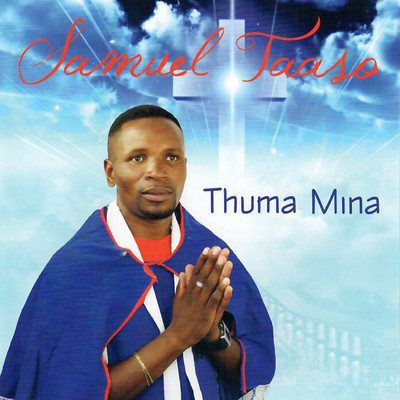 Thuma Mina/Samuel Taaso