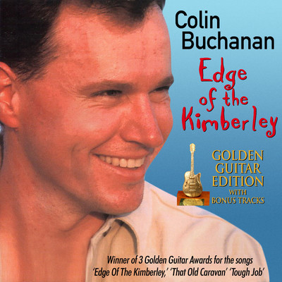 Edge Of The Kimberley (Golden Guitar Edition)/Colin Buchanan