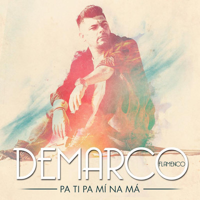Pa Ti y Pa Mi Na Ma/Demarco Flamenco