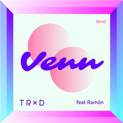 シングル/Venn (feat. Ramon)/TRXD