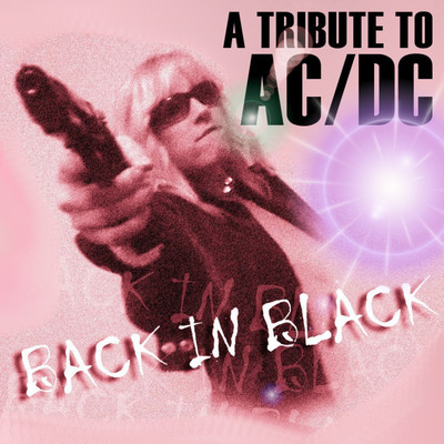 アルバム/Back in Black: A Tribute to AC／DC/The Insurgency