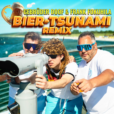 Bier-Tsunami (Remix)/Gebruder Doof