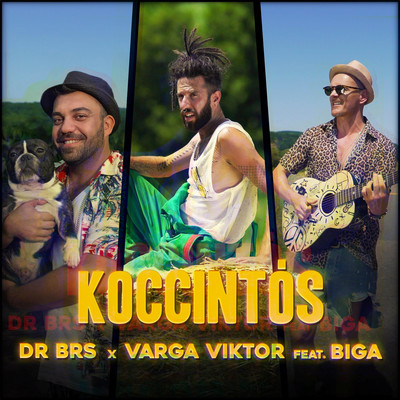 Koccintos (feat. Heincz Gabor BIGA)/DR BRS & Varga Viktor