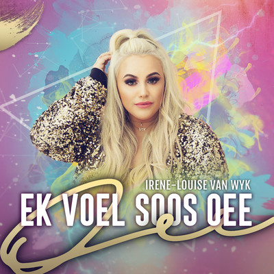 Ek Voel Soos Oee/Irene-Louise van Wyk