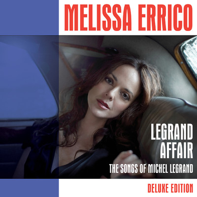 Legrand Affair (Deluxe Edition)/Melissa Errico