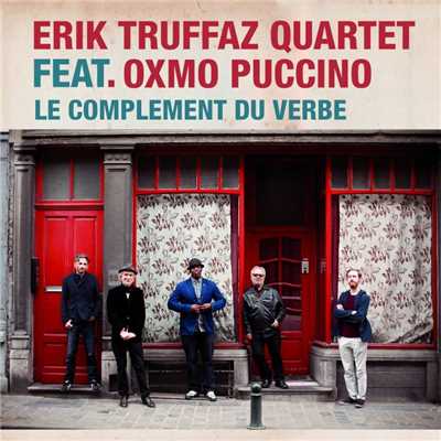 シングル/Le complement du verbe (feat. Oxmo Puccino)/Erik Truffaz
