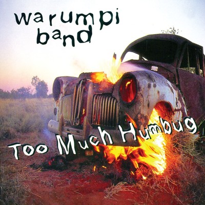 アルバム/Too Much Humbug/Warumpi Band