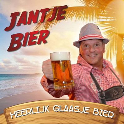 Heerlijk Glaasje Bier/Jantje Bier