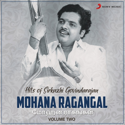 アルバム/Mohana Ragangal, Vol. 2 (Hits of Sirkazhi Govindarajan)/Raja Raja Cholan