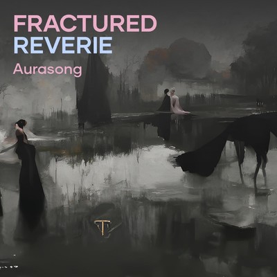 シングル/Fractured Reverie/Aurasong