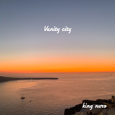 アルバム/Vanity city/king nuro