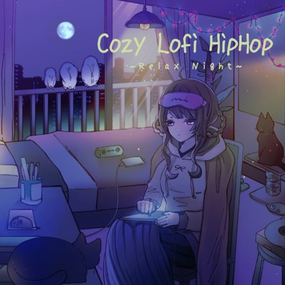 COZY Lofi HipHop 〜Relax Night〜/DJ Relax BGM