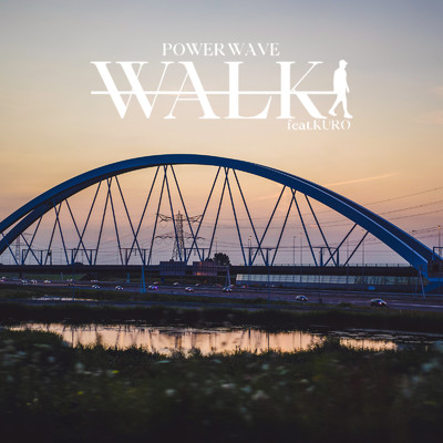 WALK (feat. KURO)/POWER WAVE