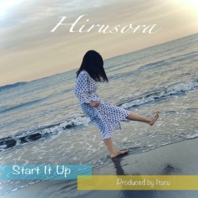 Start It Up/ヒルソラ
