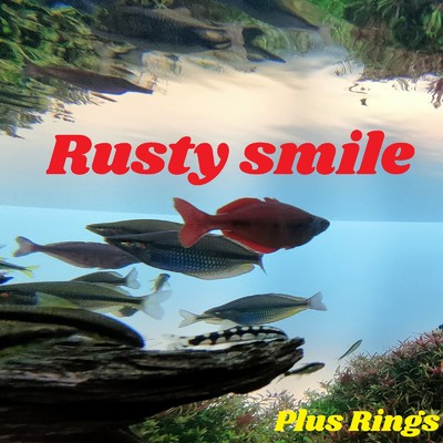 Rusty smile/Plus Rings