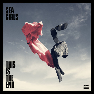 This Is The End/Sea Girls