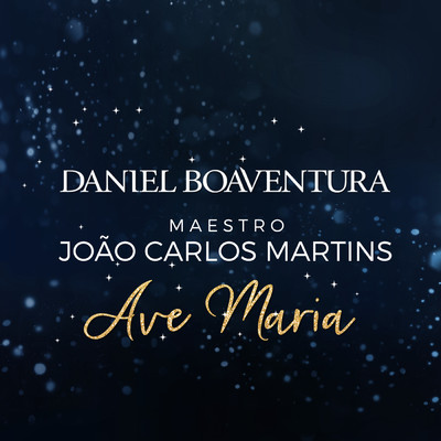 Ave Maria/Daniel Boaventura／Joao Carlos Martins
