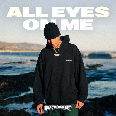 All Eyes On Me (Explicit)/Coach Bennet