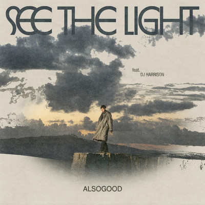 See The Light (featuring DJ Harrison)/Alsogood