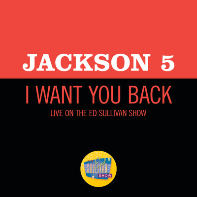 I Want You Back (Live On The Ed Sullivan Show, December 14, 1969)/ジャクソン5