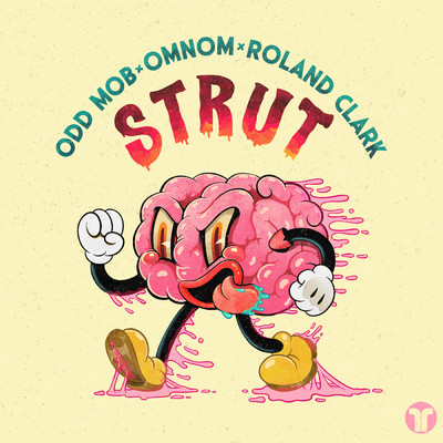 Strut (Explicit)/Odd Mob／OMNOM／Roland Clark