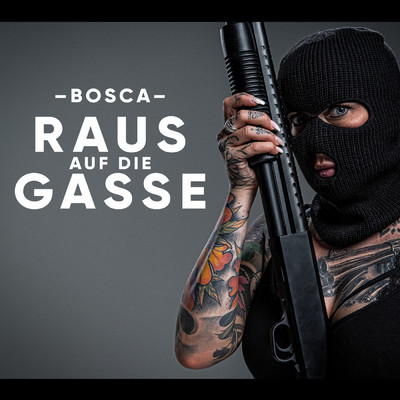 シングル/Raus auf die Gasse (Explicit)/Bosca